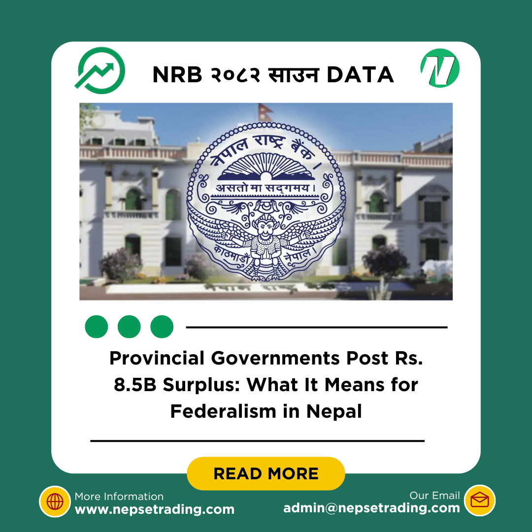 Provincial Governments Post Rs. 8.5B Surplus: What It Means for Federalism in Nepal