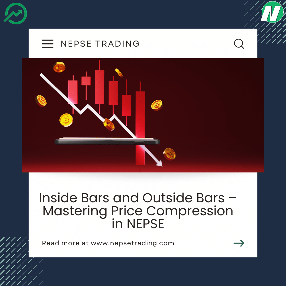 Inside Bars and Outside Bars – Mastering Price Compression in NEPSE