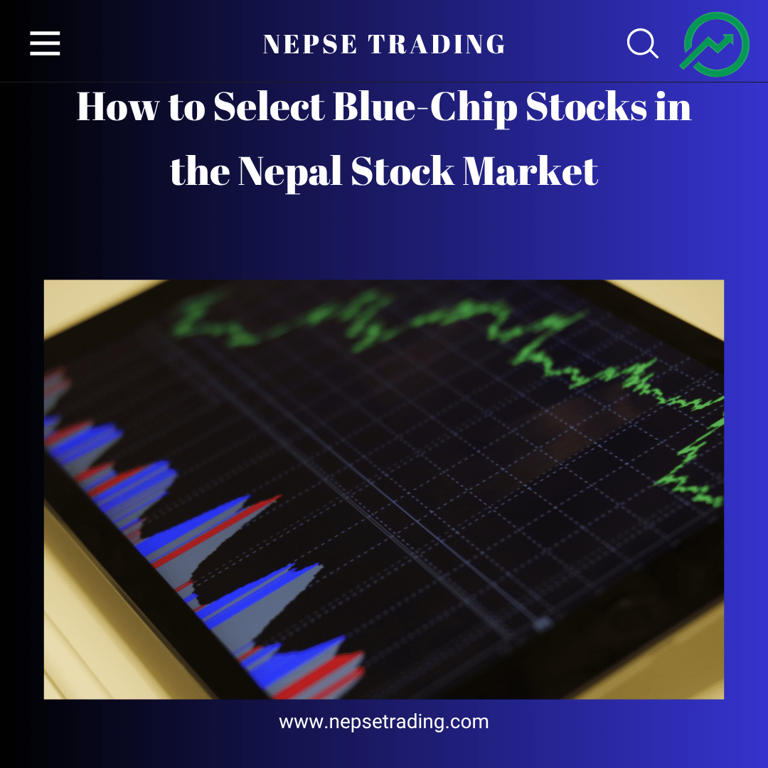 How to Select Blue-Chip Stocks in the Nepal Stock Market