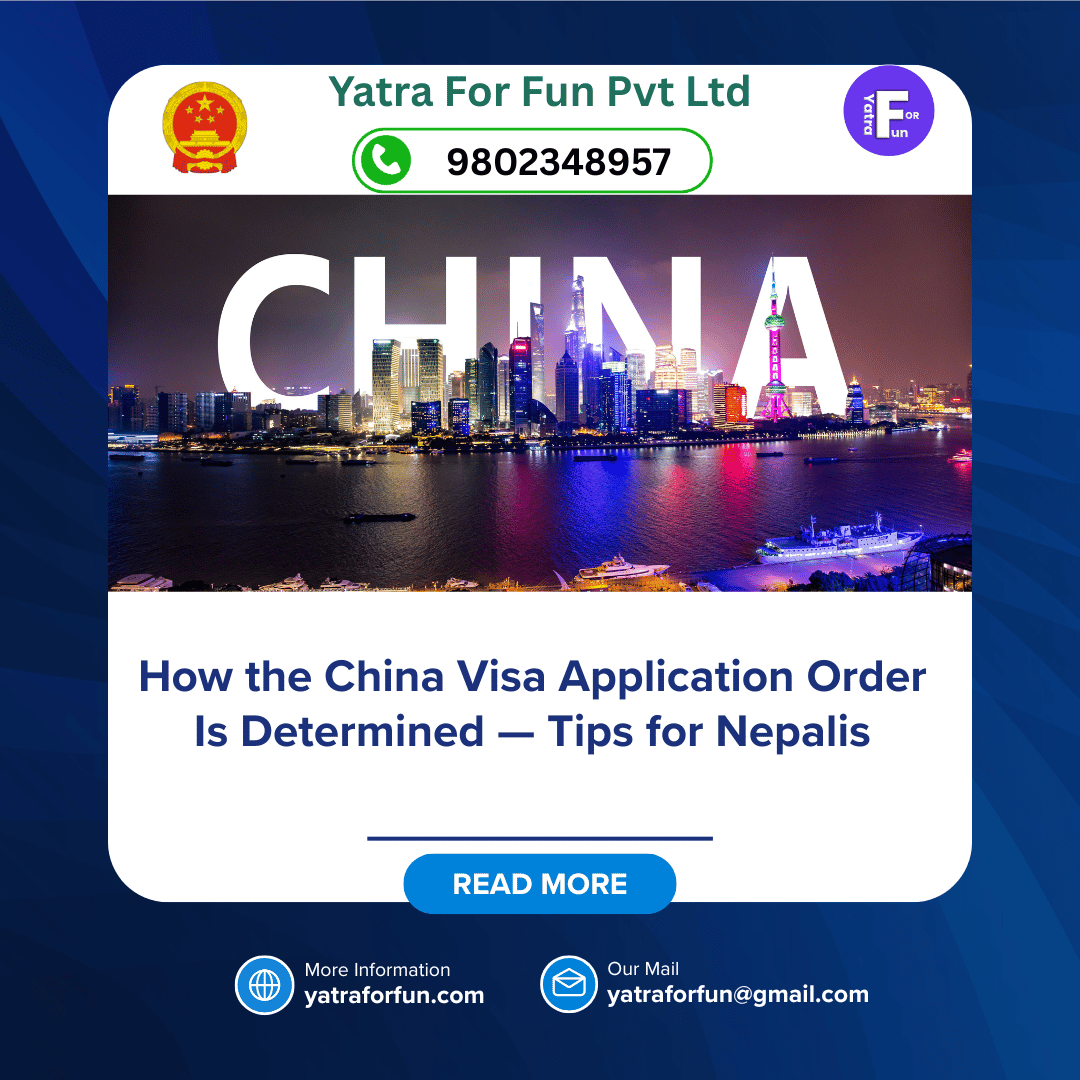 How the China Visa Application Order Is Determined — Tips for Nepalis