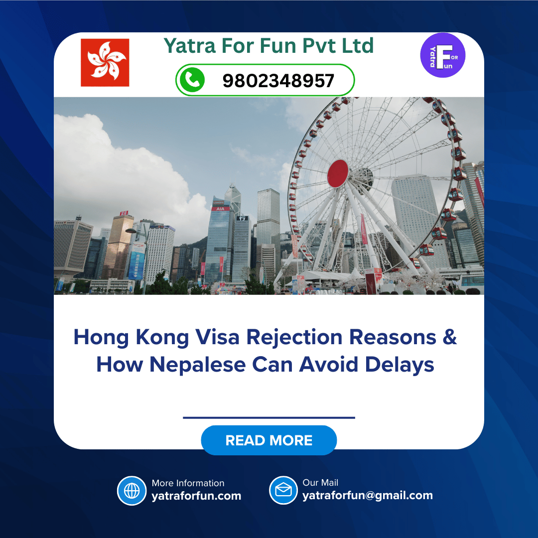 Hong Kong Visa Rejection Reasons & How Nepalese Can Avoid Delays