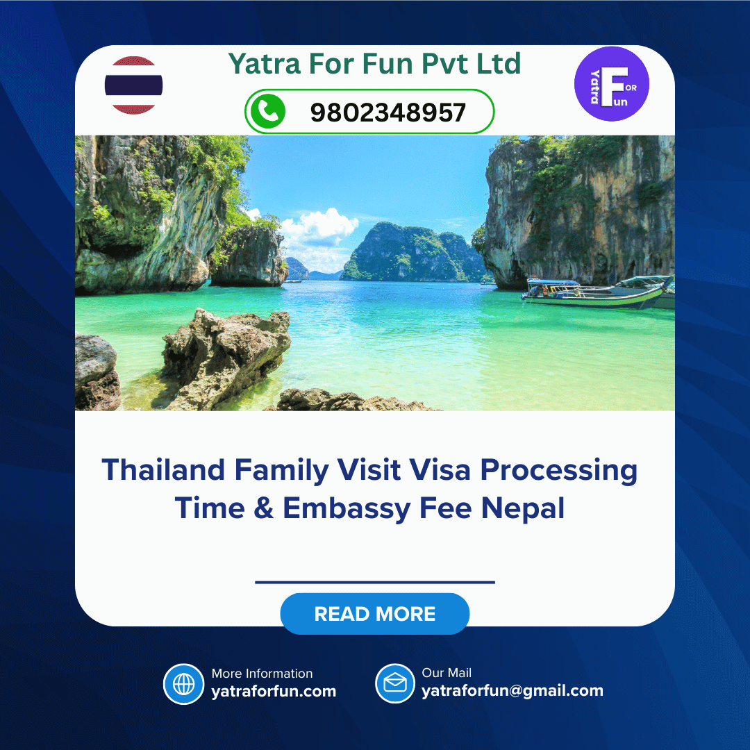 Thailand Family Visit Visa Processing Time & Embassy Fee Nepal