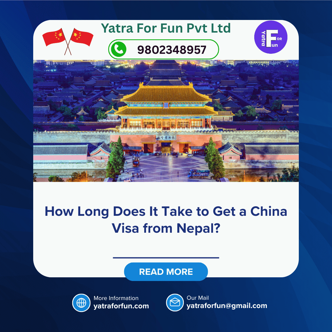 How Long Does It Take to Get a China Visa from Nepal?