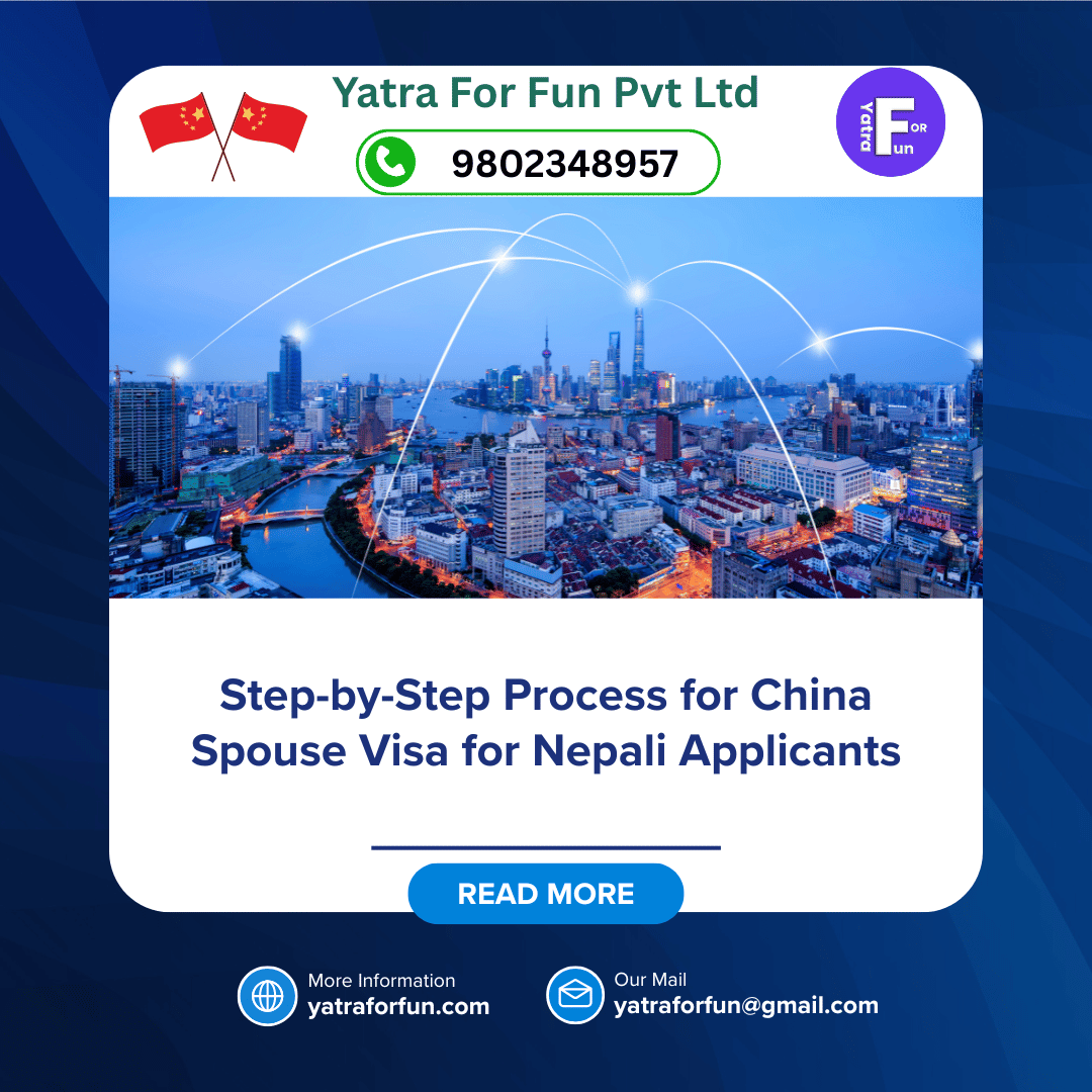 Step-by-Step Process for China Spouse Visa for Nepali Applicants