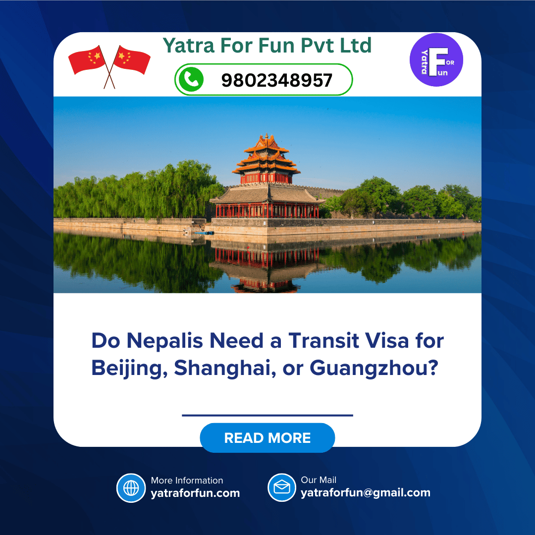 Do Nepalis Need a Transit Visa for Beijing, Shanghai, or Guangzhou?