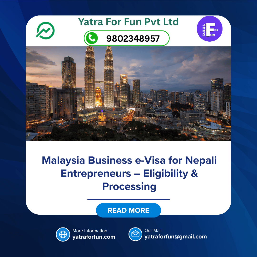 Malaysia Business e-Visa for Nepali Entrepreneurs – Eligibility & Processing