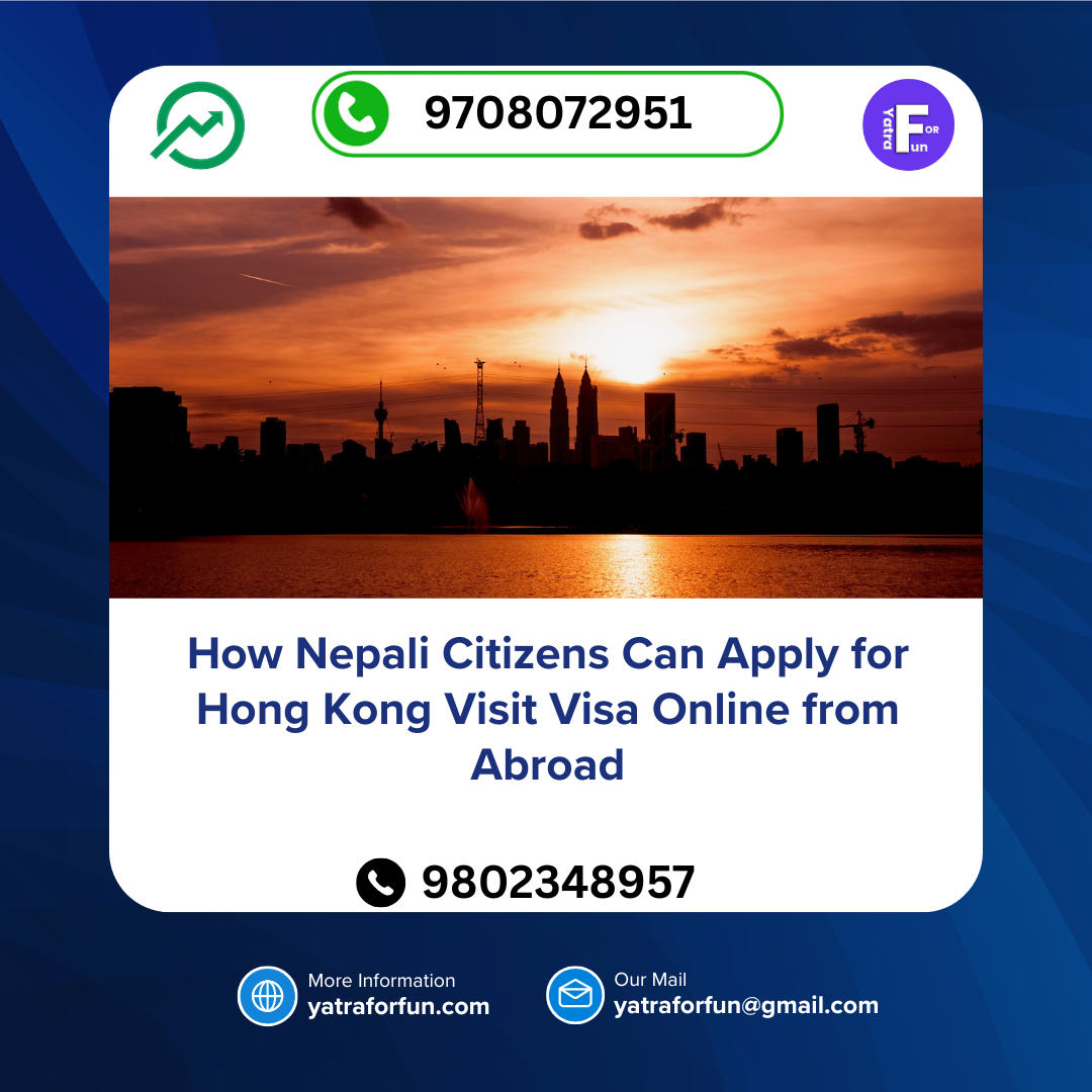 How Nepali Citizens Can Apply for Hong Kong Visit Visa Online from Abroad