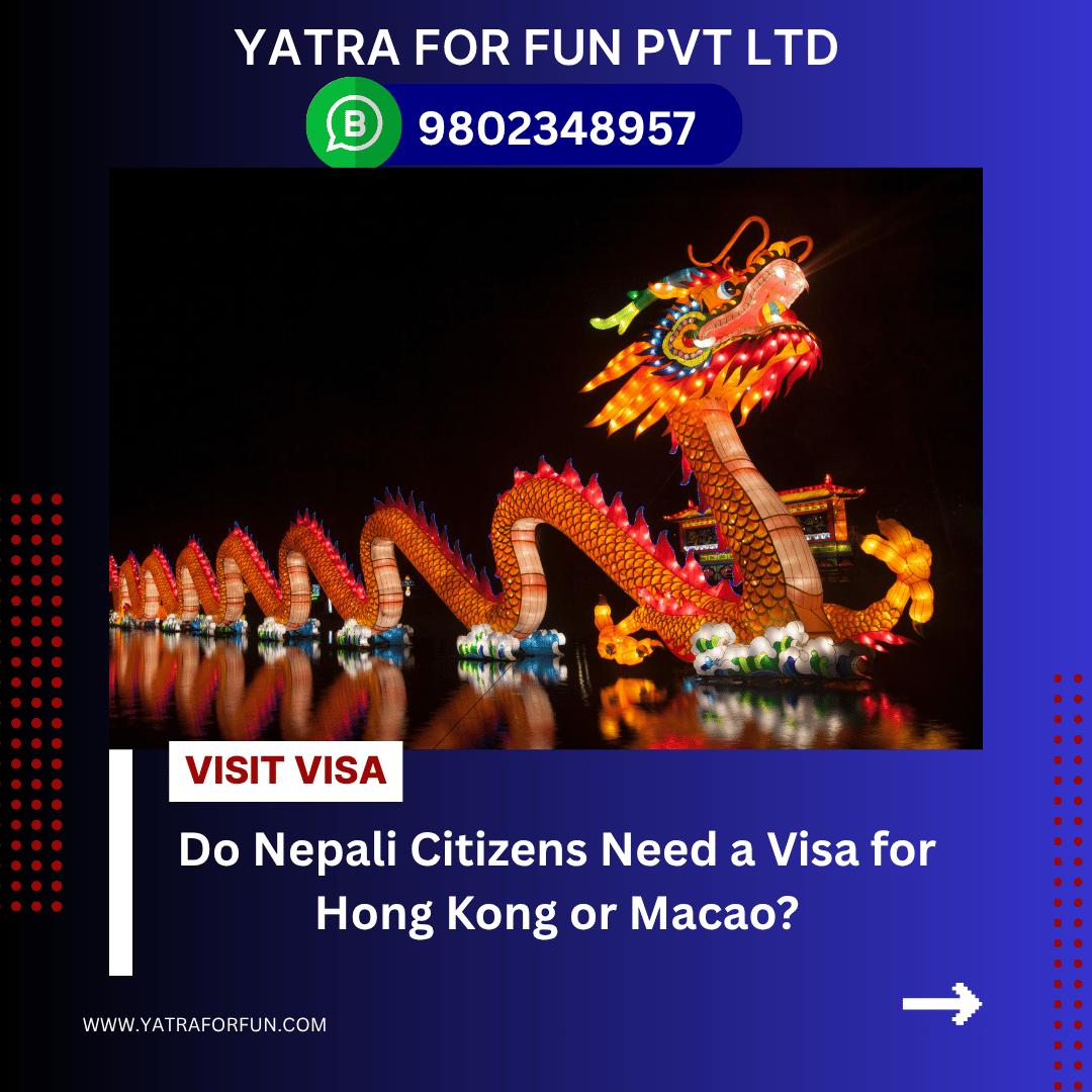 Do Nepali Citizens Need a Visa for Hong Kong or Macao?