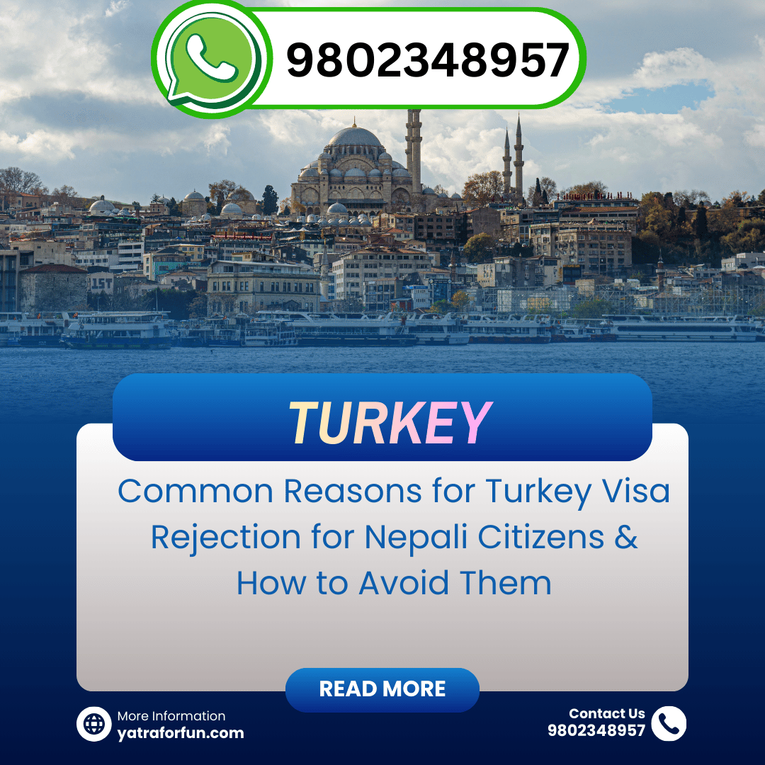 Common Reasons for Turkey Visa Rejection for Nepali Citizens & How to Avoid Them