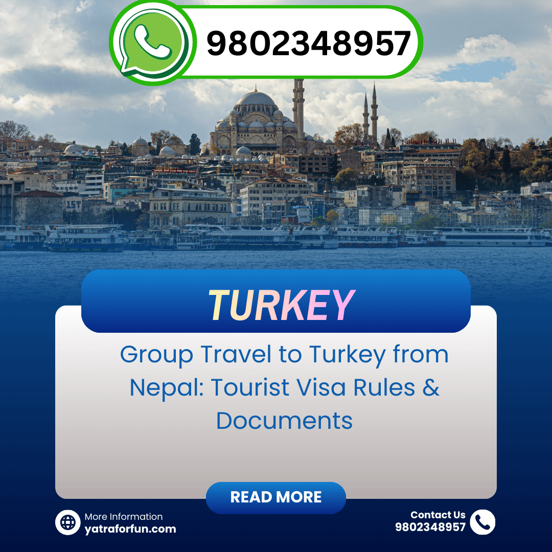 Group Travel to Turkey from Nepal: Tourist Visa Rules & Documents