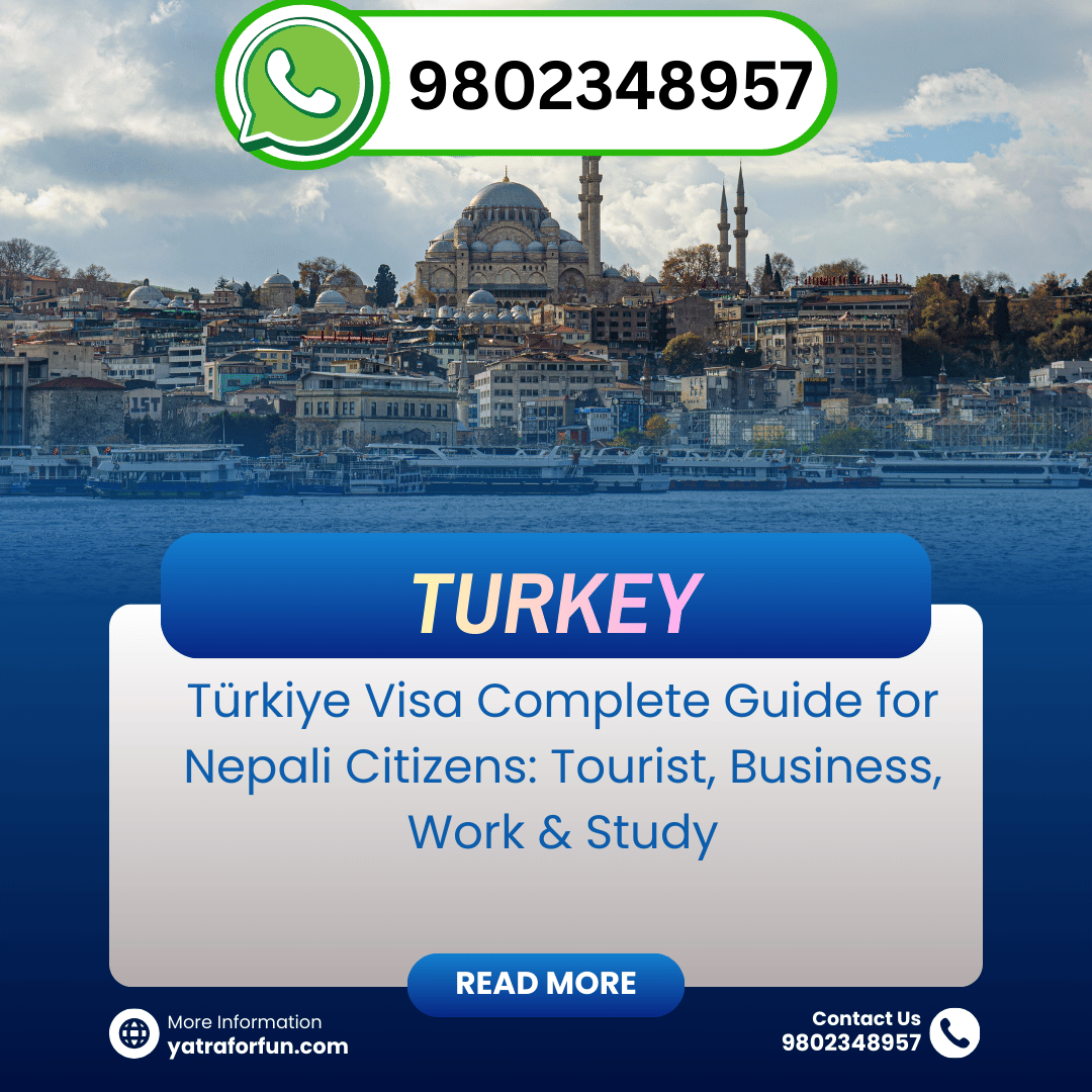 Türkiye Visa Complete Guide for Nepali Citizens: Tourist, Business, Work & Study