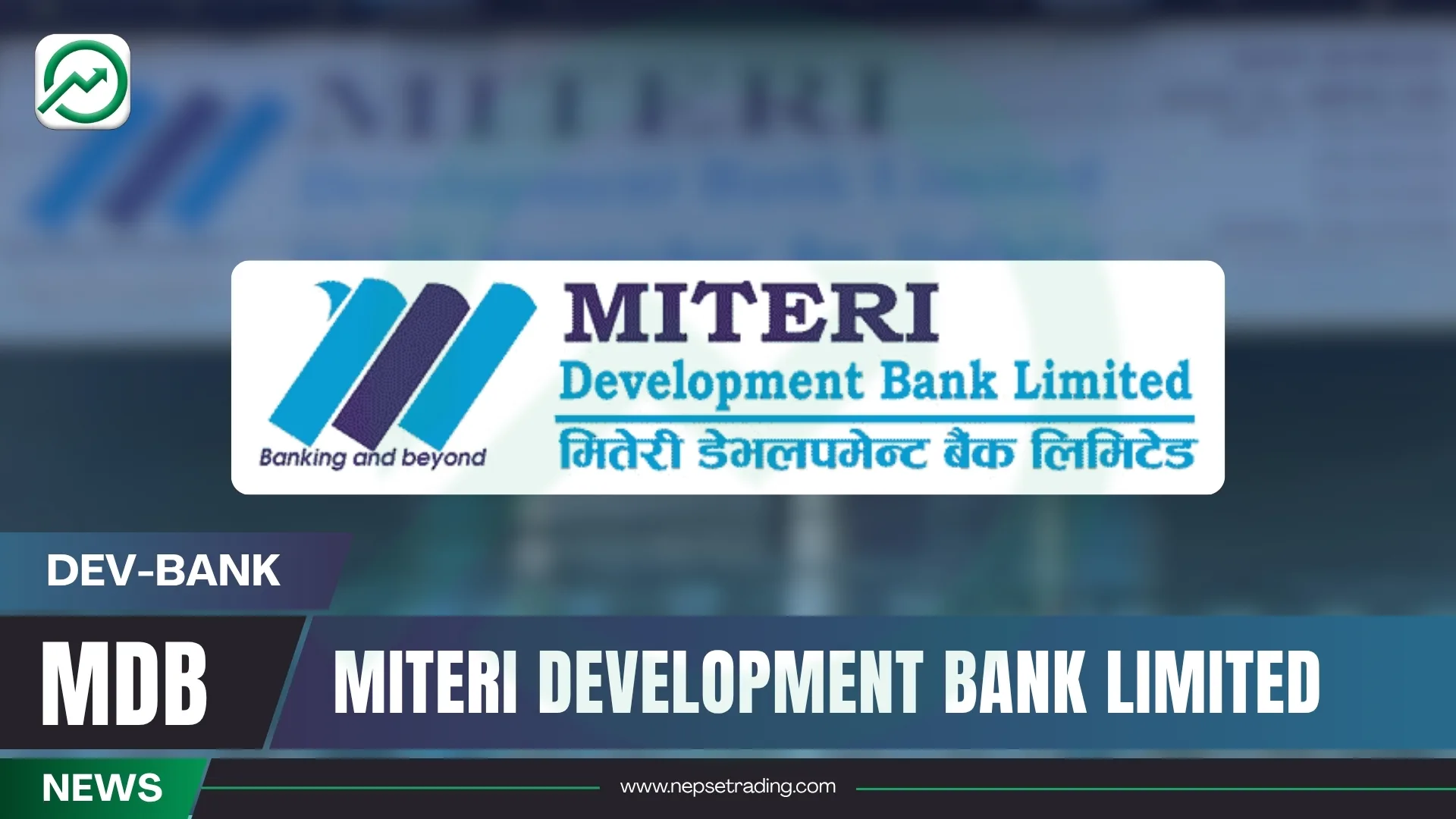 Miteri Development Bank’s Profit Recovery Signals Stronger Earnings Momentum Amid Improving Asset Quality