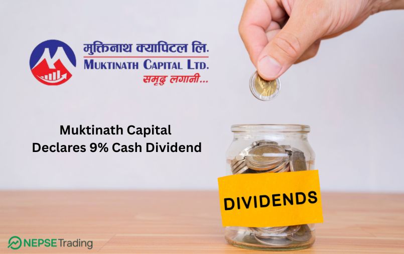 मुक्तिनाथ क्यापिटल : ९% नगद लाभांश घोषणा